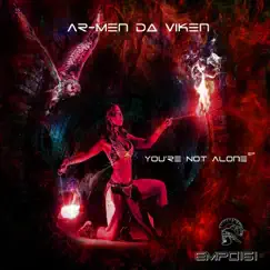 You're Not Alone - Single by Ar-Men Da Viken album reviews, ratings, credits