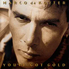 You've Got Gold - EP by Marco de Koster album reviews, ratings, credits