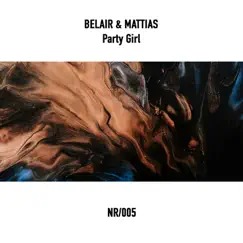Party Girl - Single by Belair & Mattias album reviews, ratings, credits