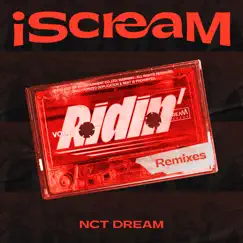 IScreaM Vol. 2 : Ridin' (Remixes) - Single by NCT DREAM album reviews, ratings, credits