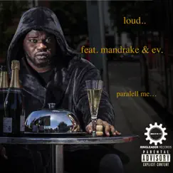 Loud (feat. Mandrake & EV) - Single by Paralell Me album reviews, ratings, credits