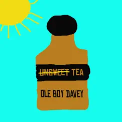 Unsweet Tea - EP by Ole Boy Davey album reviews, ratings, credits