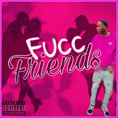 Fucc Friends - Single by Vonta2real album reviews, ratings, credits