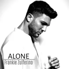 You Are Not Alone - Single by Frankie Zulferino album reviews, ratings, credits