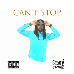 Can't Stop - Single by Sientá Jamar album reviews, ratings, credits