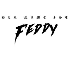 Der Name ist Feddy by Feddy Gang album reviews, ratings, credits