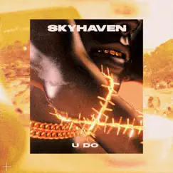 U Do - Single by Skyhaven album reviews, ratings, credits