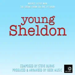 Young Sheldon: Mighty Little Man - Single by Geek Music album reviews, ratings, credits