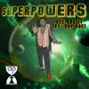 SuperPowers (feat. Day One) - Single album lyrics, reviews, download