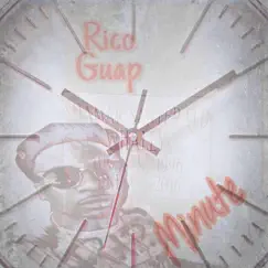 Minute - Single by Rico Guapo album reviews, ratings, credits
