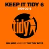 Keep It Tidy 6: 2009 - 2019 (DJ MIX) album lyrics, reviews, download