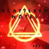 Scattered Notes Vol. 4 album lyrics, reviews, download