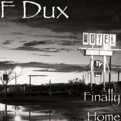 Finally Home - Single by F Dux & A. DUNN album reviews, ratings, credits