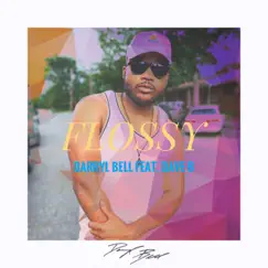 Flossy (feat. Dave B.) - Single by Darryl Bell album reviews, ratings, credits