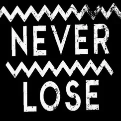 Never Lose - Single by Demo album reviews, ratings, credits
