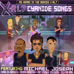 Cyanide Songs (feat. Michael Joseph) - EP by X-Rl7 album reviews, ratings, credits