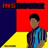 Insecure - Single album lyrics, reviews, download