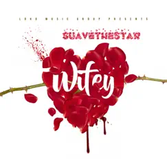 Wifey - Single by SuaveTheStar album reviews, ratings, credits