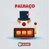 Palhaço - Single album lyrics, reviews, download