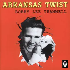 Arkansas Twist by Bobby Lee Trammell album reviews, ratings, credits
