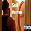 Self Motivate - Single album lyrics, reviews, download
