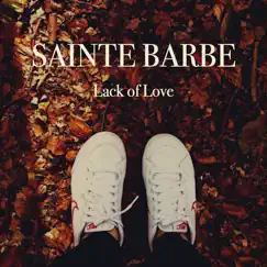 Lack of Love (feat. Justine Cozon) by Sainte Barbe album reviews, ratings, credits
