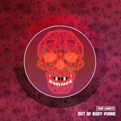 Out of Body Piano - Single by Tom Zanetti album reviews, ratings, credits