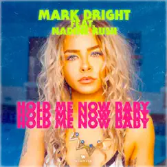 Hold Me Now Baby (feat. Nadine Rush) - Single by Mark Dright album reviews, ratings, credits