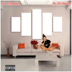 Be My Valentine - Single by Gee Montana album reviews, ratings, credits