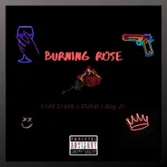 Burning Rose (feat. Global & Ray Jr.) Song Lyrics