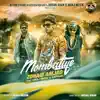 Mombatiye (feat. Raftaar & Manj Musik) - Single album lyrics, reviews, download