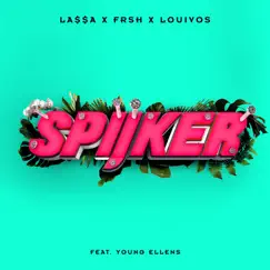 Spijker (feat. Young Ellens) - Single by LA$$A, Frsh & LouiVos album reviews, ratings, credits