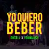 Yo Quiero Beber song lyrics