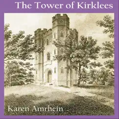 The Tower of Kirklees by Karen Amrhein album reviews, ratings, credits