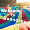 Welcome to Bonnaroo - Single album lyrics, reviews, download