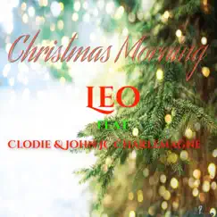 Christmas Morning (feat. Clodie & John JC Charlemagne) - Single by Leo album reviews, ratings, credits
