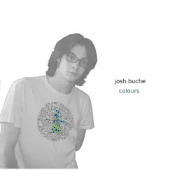 Colours - EP by Josh Buche album reviews, ratings, credits