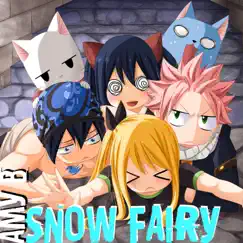 Snow Fairy (From Fairy Tail Opening Theme) - Single by Amy B album reviews, ratings, credits