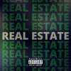 Real Estate (feat. Firahs, These Dayz & K Asher) - Single album lyrics, reviews, download