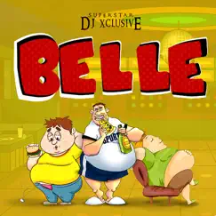 Belle - Single by DJ Xclusive album reviews, ratings, credits