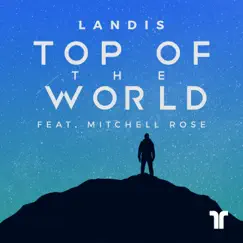 Top Of The World (feat. Mitchell Rose) Song Lyrics