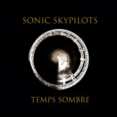 Temps Sombre by Sonic Skypilots album reviews, ratings, credits