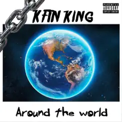 Around the World - Single by Kftn King album reviews, ratings, credits