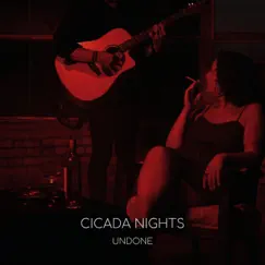 Undone - Single by Cicada Nights album reviews, ratings, credits