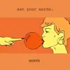 Eat Your Words - EP album lyrics, reviews, download
