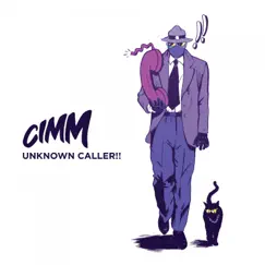 Unknown Caller!! by Cimm album reviews, ratings, credits