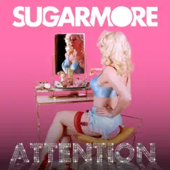 Attention (feat. Dom Scott & Richie Cannata) - Single by Sugarmore album reviews, ratings, credits