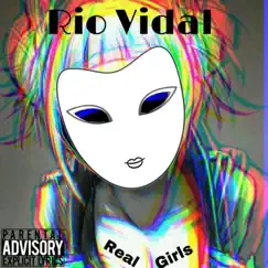 Real Girls (feat. J-Lamo) - Single by Rio Vidal album reviews, ratings, credits