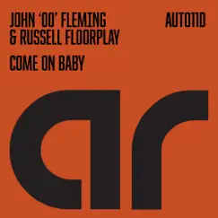 Come On Baby - Single by John 00 Fleming & Russell Floorplay album reviews, ratings, credits