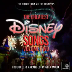 The Greatest Disney Songs, Vol. 2 by Geek Music album reviews, ratings, credits